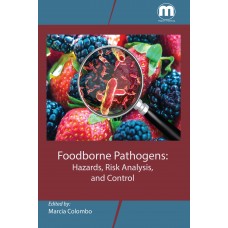 Foodborne Pathogens: Hazards, Risk Analysis, and Control
